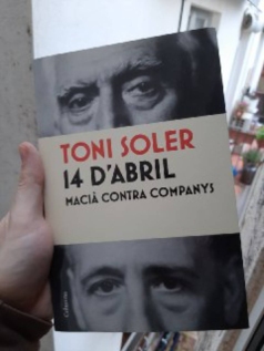 14 d'abril. Macià contra Companys_Toni Soler