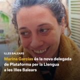 Marina Garcias, nova delegada de Plataforma per la Llengua a les Illes Balears