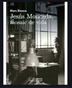 Jesús Moncada, mosaic de vida_Marc Biosca