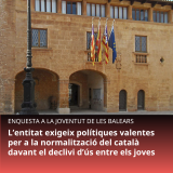 Denunciam la situació del català entre els joves illencs per la manca de polítiques valentes i exigim mesures fermes per a normalitzar-lo