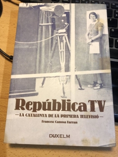 República TV. La Catalunya de la primera televisió_Francesc Canosa