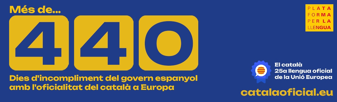 Més de 365 dies d'incompliment del govern espanyol amb l'oficialitat del català a Europa